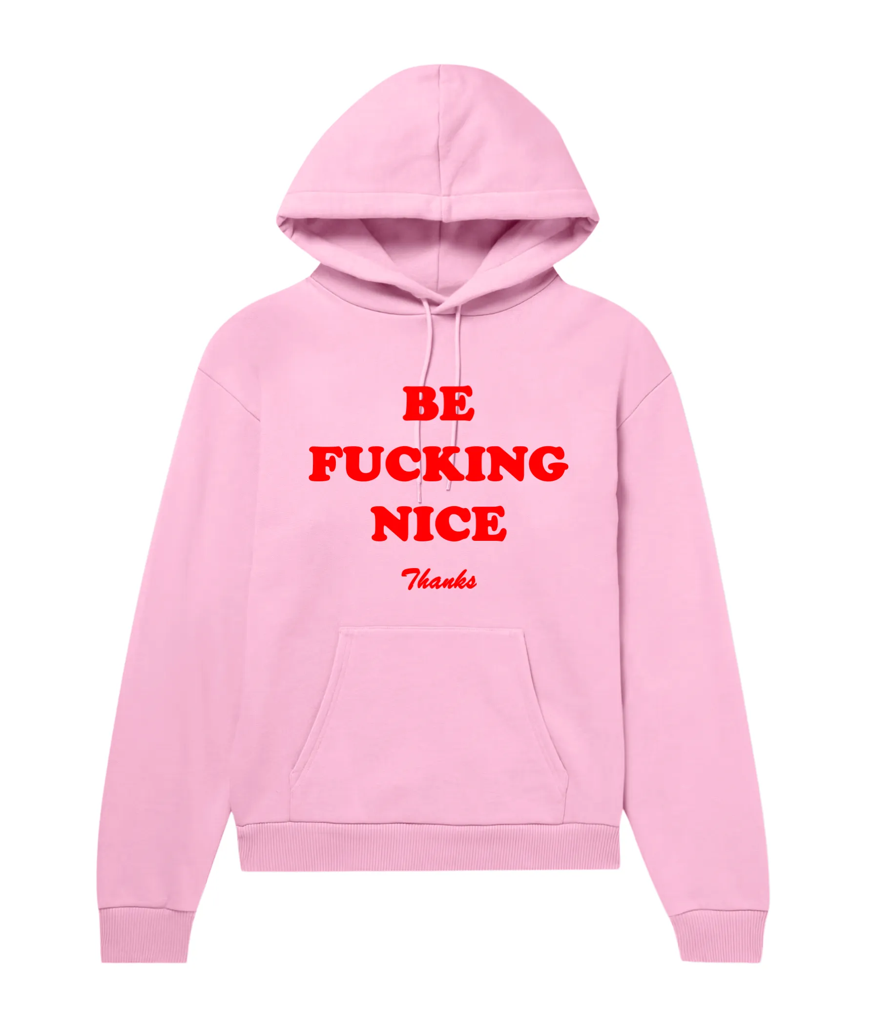 Be Nice Hoodie
