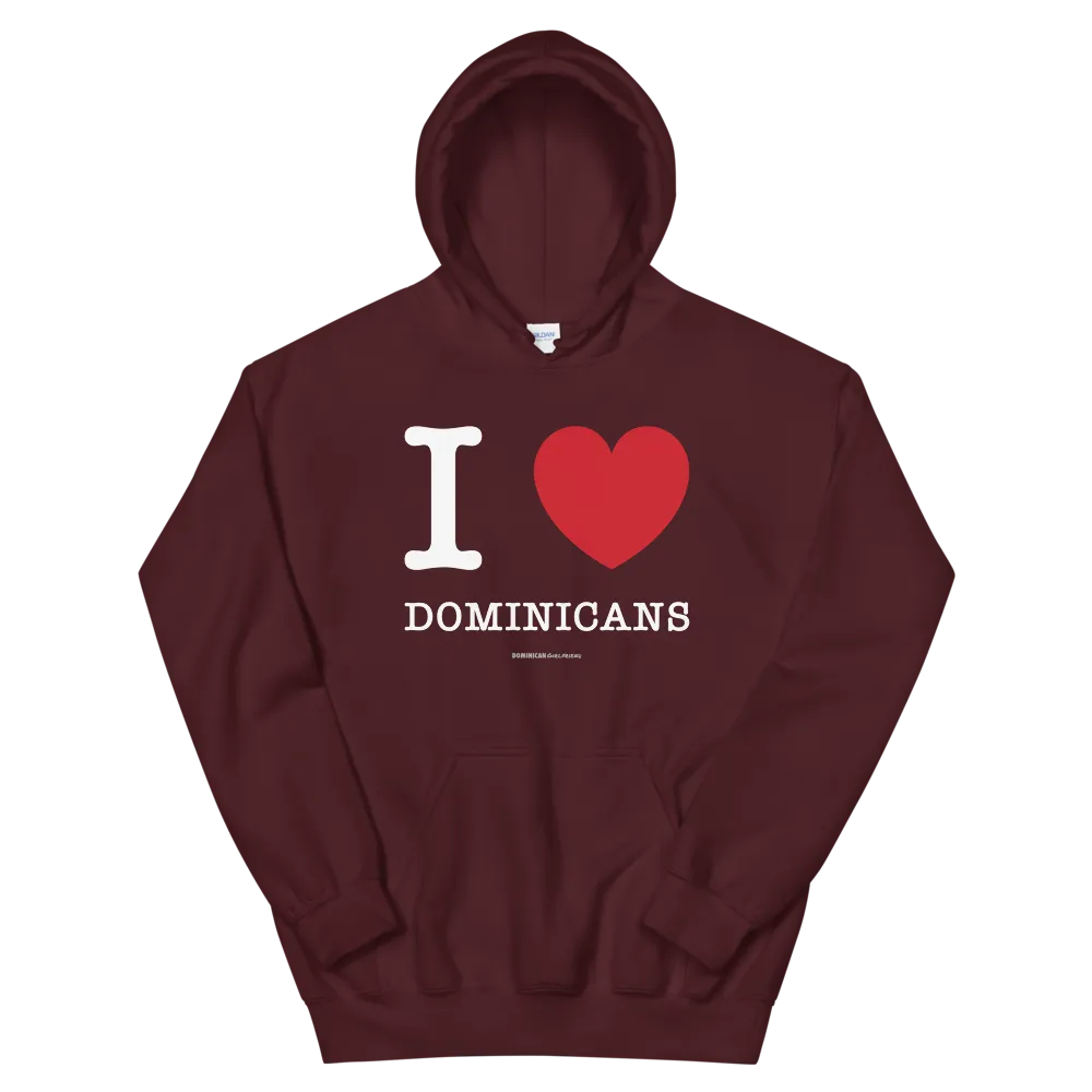I Love Dominicans Unisex Hoodie