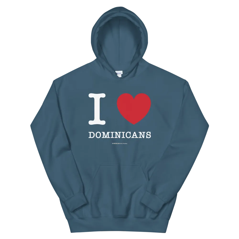 I Love Dominicans Unisex Hoodie