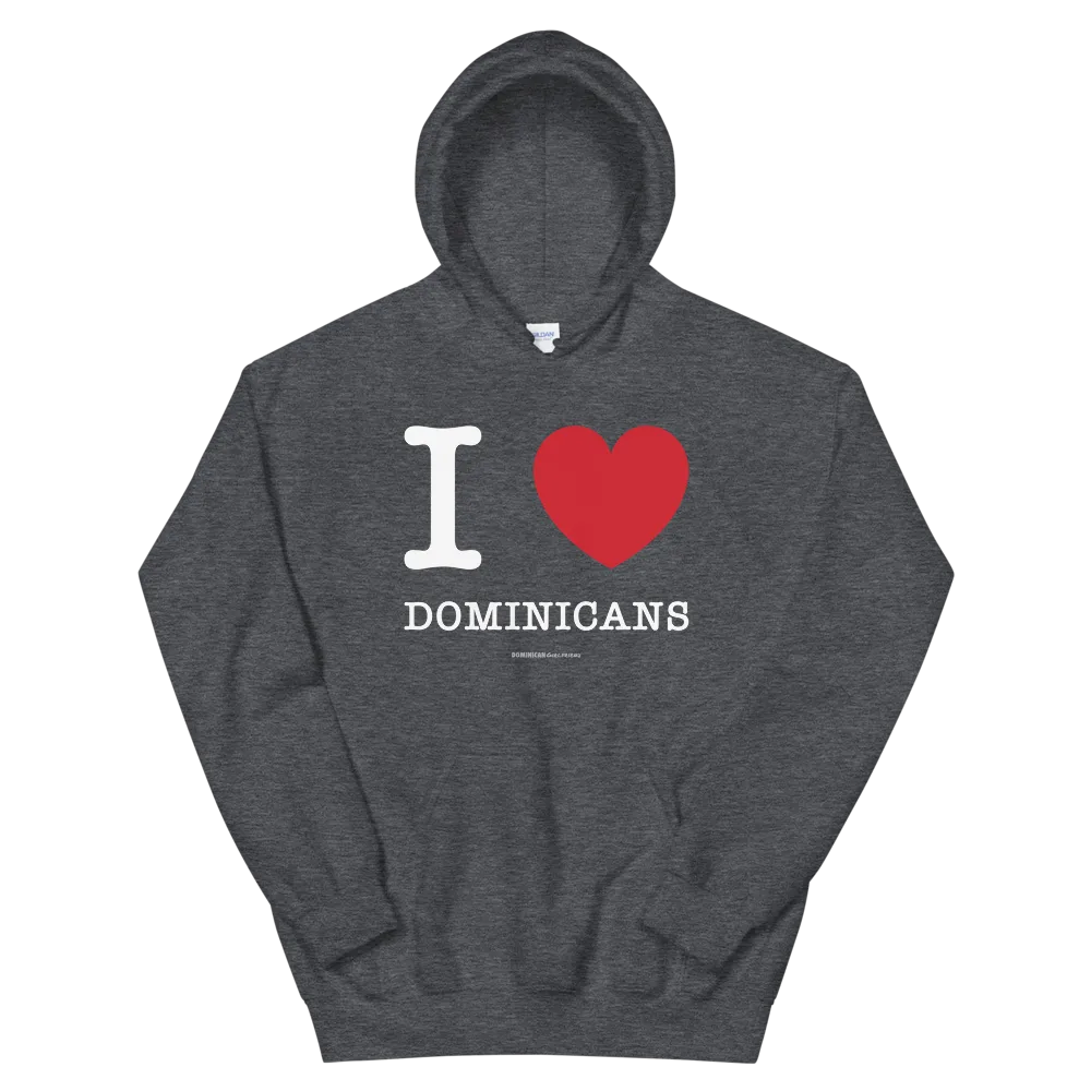 I Love Dominicans Unisex Hoodie