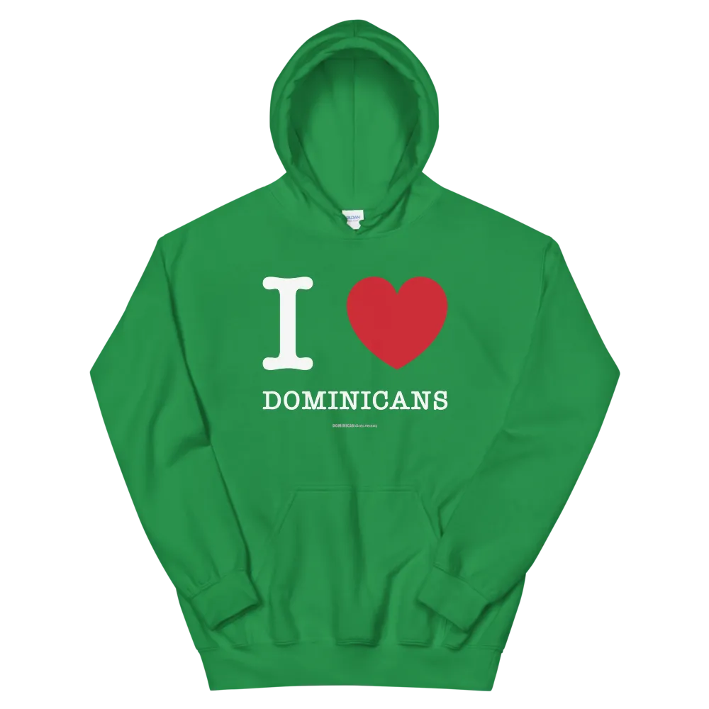 I Love Dominicans Unisex Hoodie