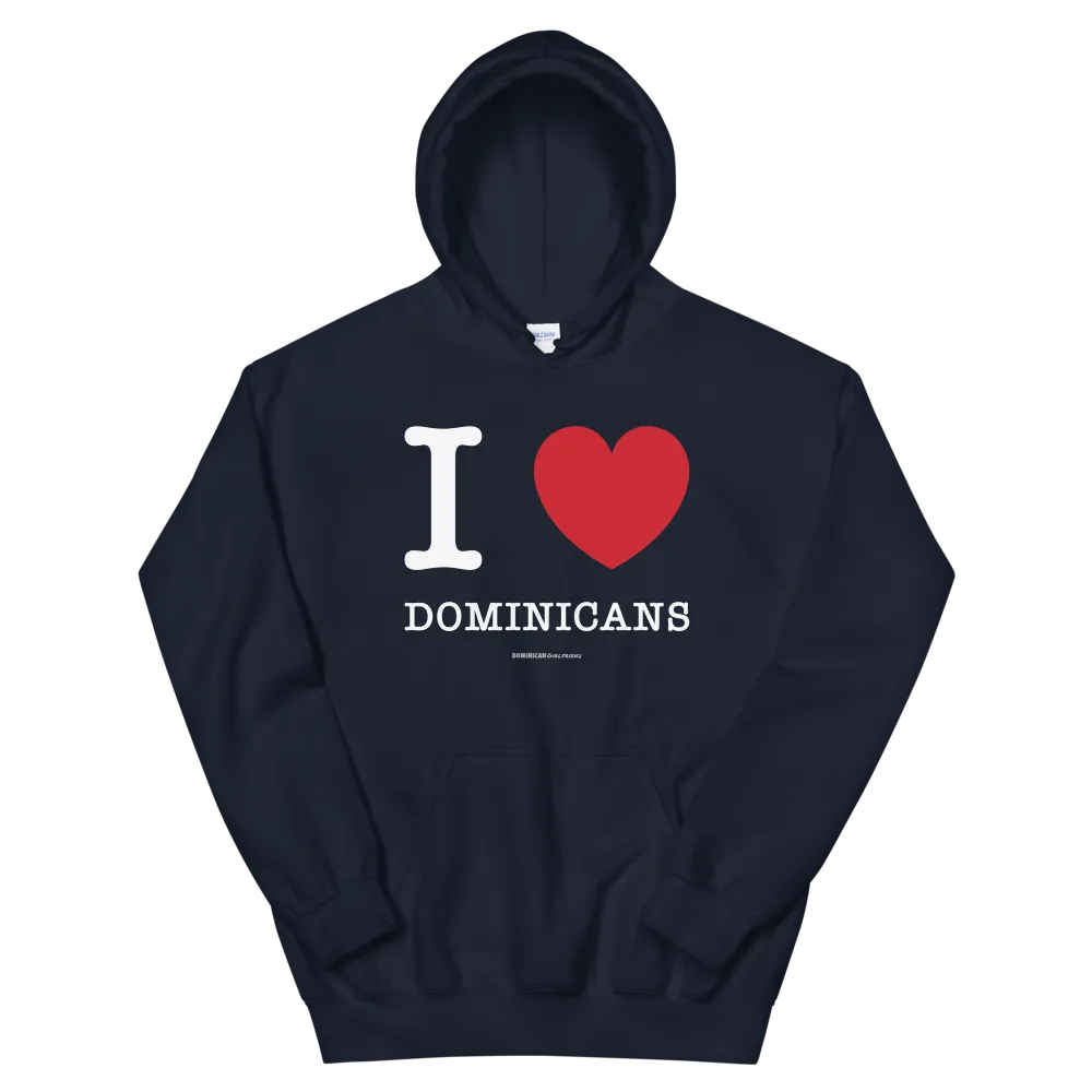 I Love Dominicans Unisex Hoodie