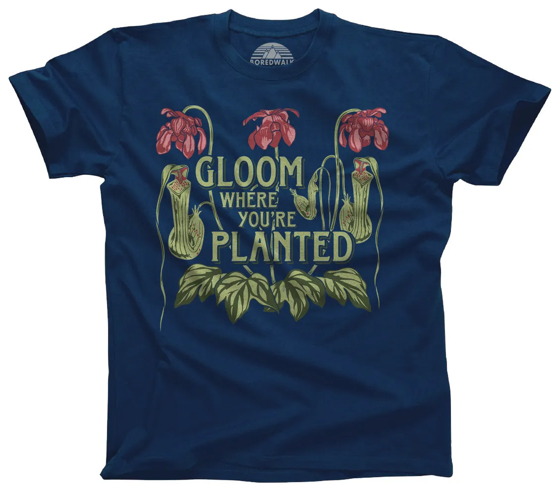 Men's Gloom Where You're Planted T-Shirt