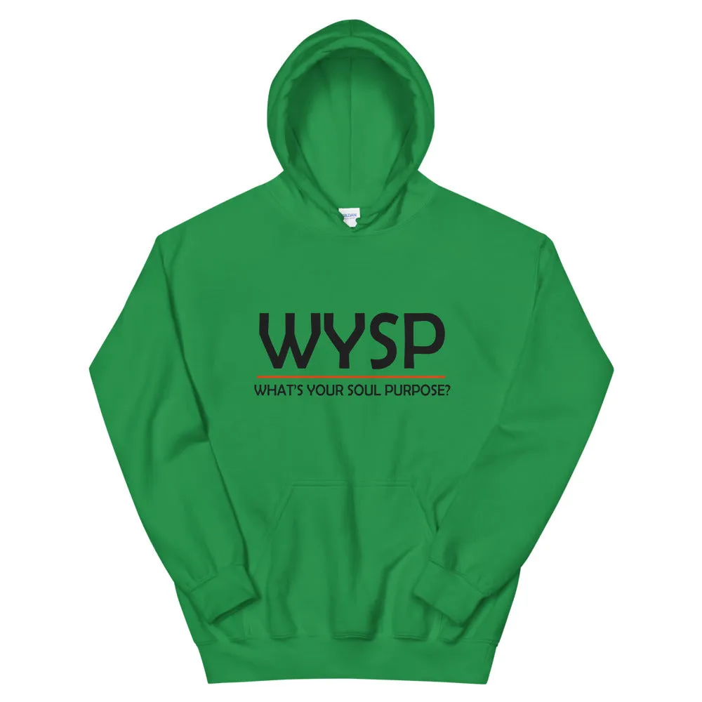 WYSP - What's Your Soul Purpose? - Bold - Black - Hooded Sweatshirt