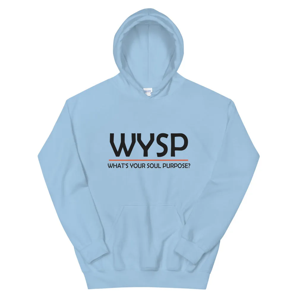 WYSP - What's Your Soul Purpose? - Bold - Black - Hooded Sweatshirt