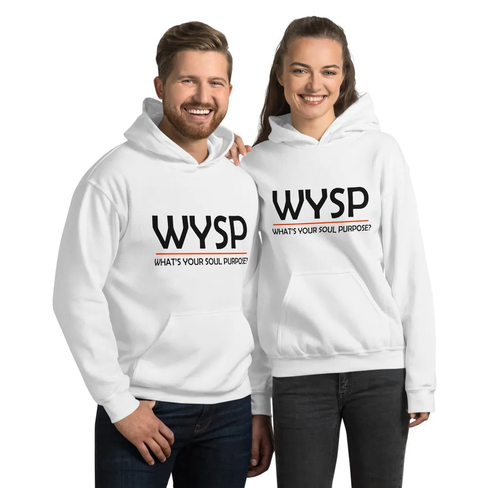 WYSP - What's Your Soul Purpose? - Bold - Black - Hooded Sweatshirt