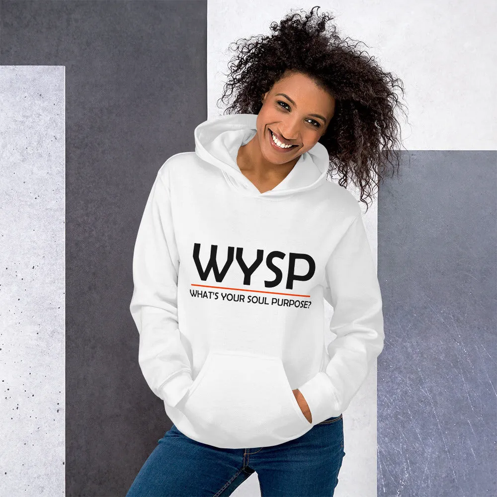 WYSP - What's Your Soul Purpose? - Bold - Black - Hooded Sweatshirt