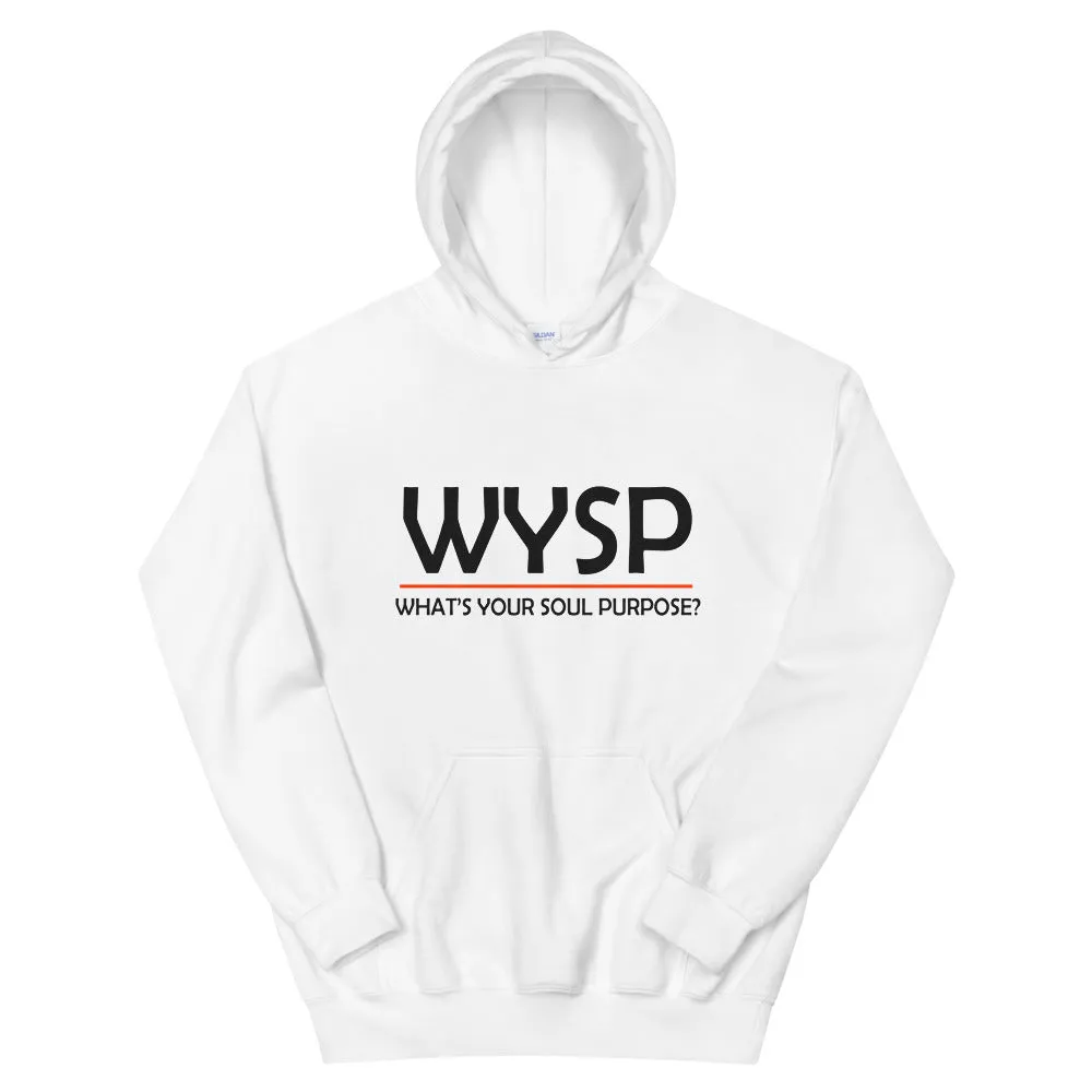 WYSP - What's Your Soul Purpose? - Bold - Black - Hooded Sweatshirt