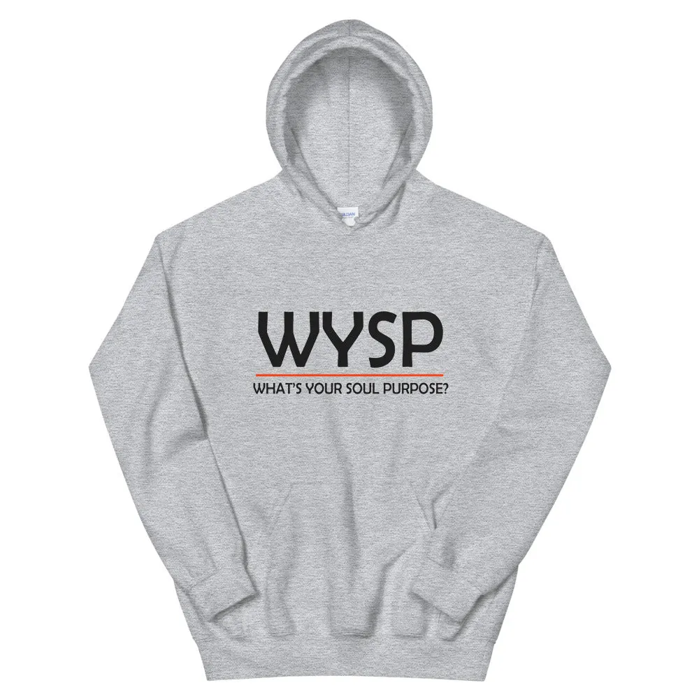 WYSP - What's Your Soul Purpose? - Bold - Black - Hooded Sweatshirt