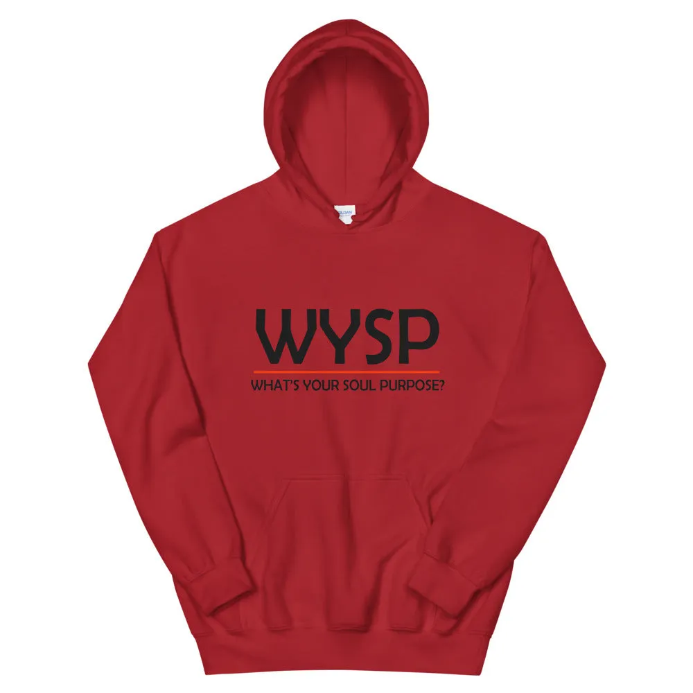 WYSP - What's Your Soul Purpose? - Bold - Black - Hooded Sweatshirt