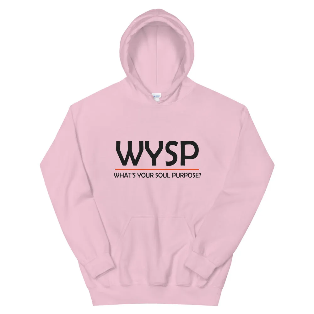WYSP - What's Your Soul Purpose? - Bold - Black - Hooded Sweatshirt