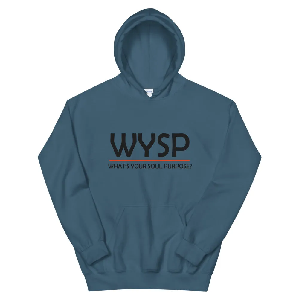 WYSP - What's Your Soul Purpose? - Bold - Black - Hooded Sweatshirt