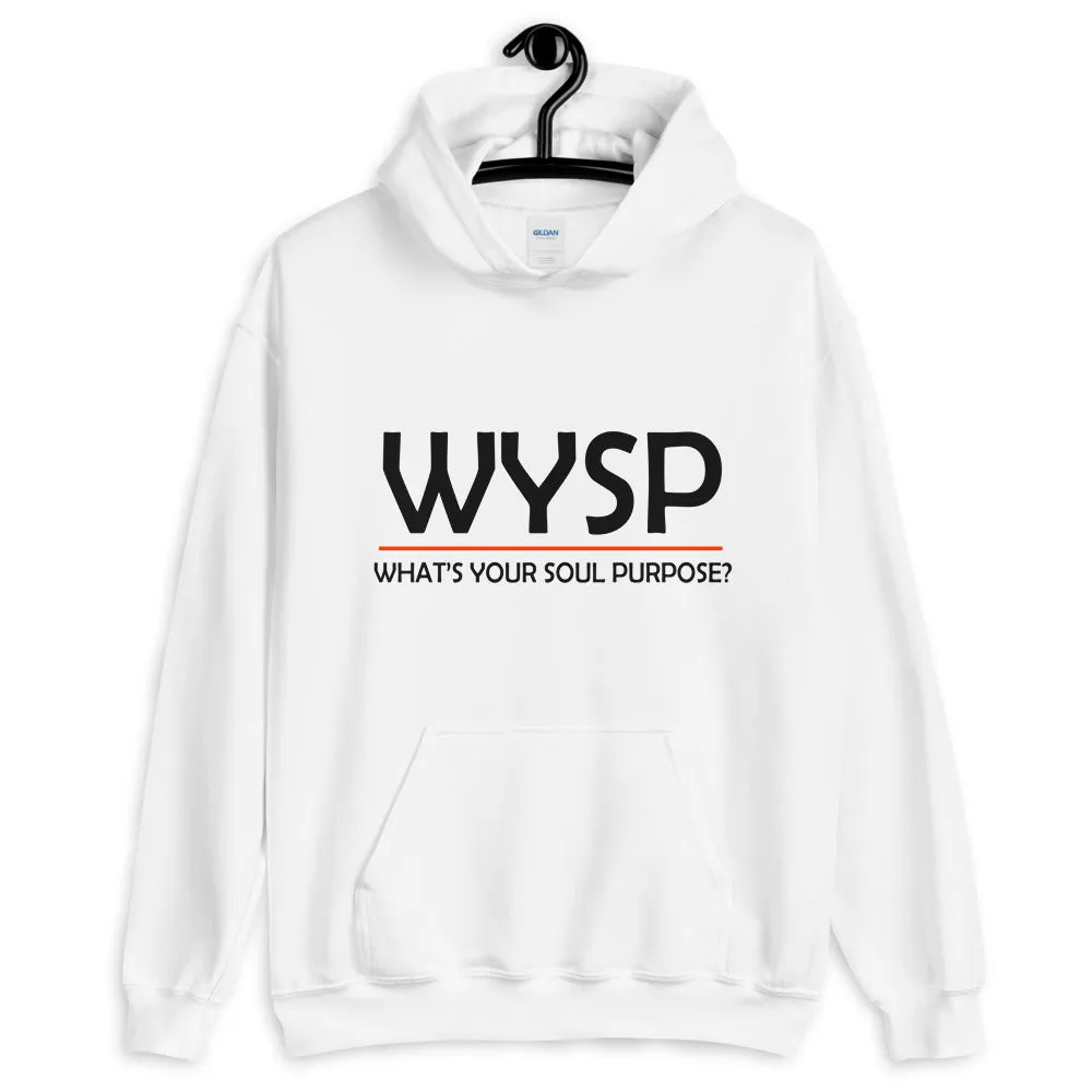 WYSP - What's Your Soul Purpose? - Bold - Black - Hooded Sweatshirt