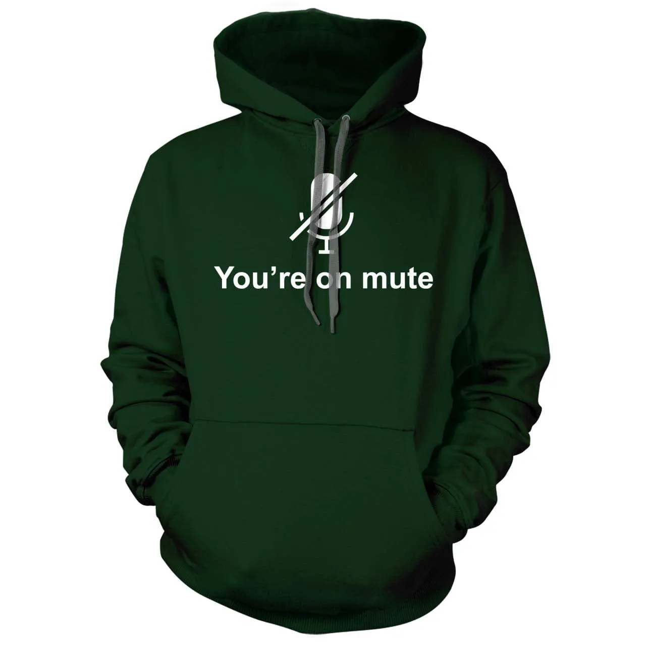 You're on Mute Hoodie